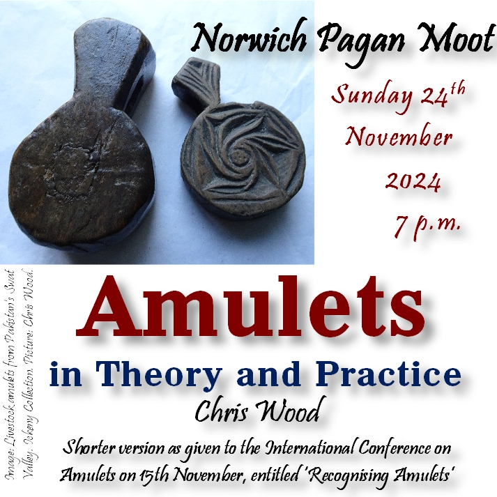 Image promoting the Norwich Moot on-line talk by Chris Wood on 24th November 2024, with a picture of a pair of carved wooden livestock amulets from the Swat Valley in Pakistan, in the Ickeny Collection, taken by Chris Wood, forming a link to a video of a shorter version of the talk on YouTube, as given to the International Conference on Amulets on 15th November, entitled 'Recognising Amulets'.