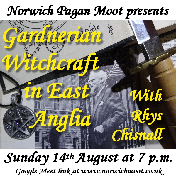 Image promoting the Norwich Moot on-line talk by Rhys Chisnall, 14th August 2022, with a montage of items related to Gerald Gardner.
